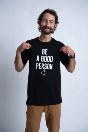 High Density Knit Be A Good Person X Pins and Aces Signature T-Shirt - Black